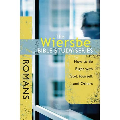 The Wiersbe Bible Study Series: Romans: How to Be Right with God Doc