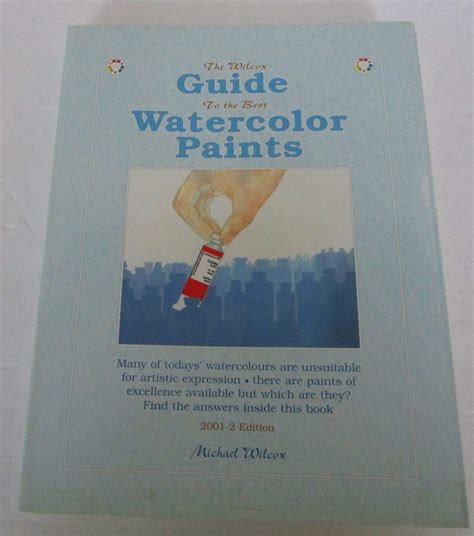 The Wilcox Guide to the Best Watercolor Paints Ebook Epub