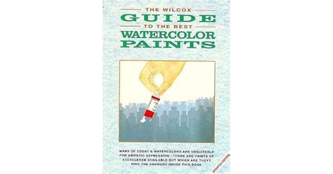 The Wilcox Guide to the Best Watercolor Paints Ebook Epub