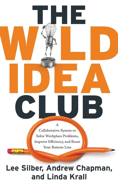 The Wild Idea Club A Collaborative System to Solve Workplace Problems Doc