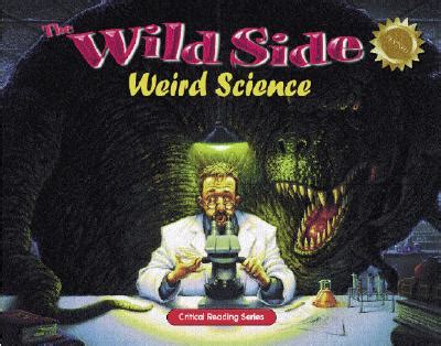 The Wild Side: Weird Science; critical reading skills Kindle Editon