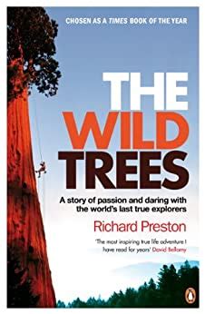 The Wild Trees: A Story of Passion and Daring Ebook Epub