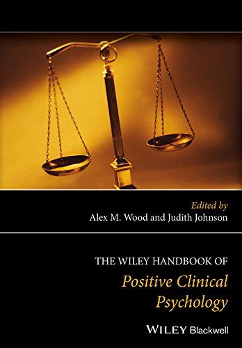 The Wiley Handbook of Positive Clinical Psychology Epub