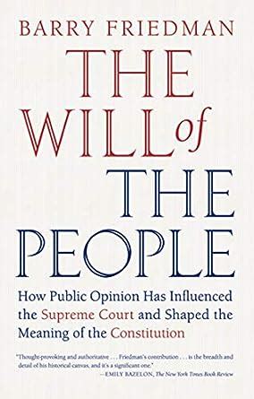 The Will of the People How Public Opinion Has Influenced the Supreme Court and Shaped the Meaning of the Constitution PDF