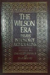 The Wilson Era Essays in Honor of Arthur S Link Kindle Editon
