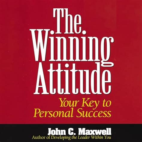 The Winning Attitude Your Key To Personal Success Doc