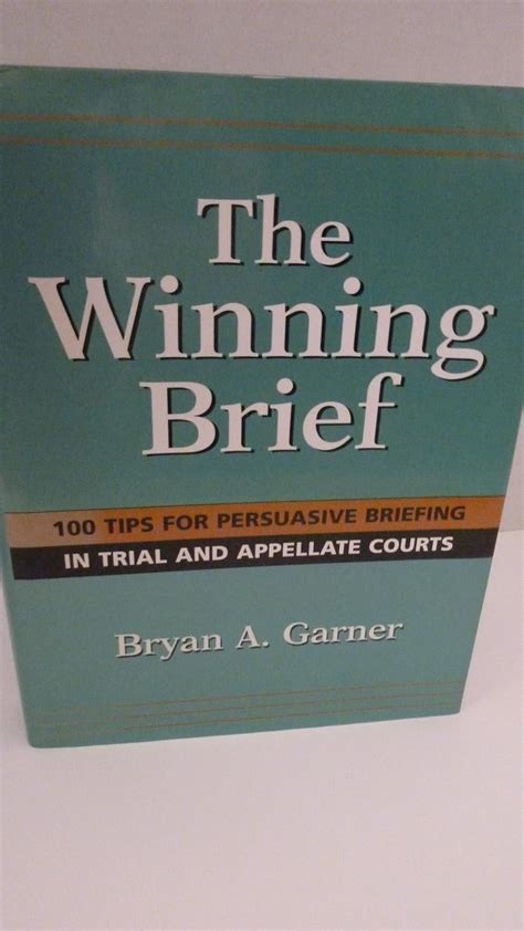 The Winning Brief 100 Tips for Persuasive Briefing in Trial and Appellate Courts 2nd second edition PDF