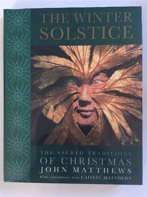 The Winter Solstice The Sacred Traditions of Christmas Reader
