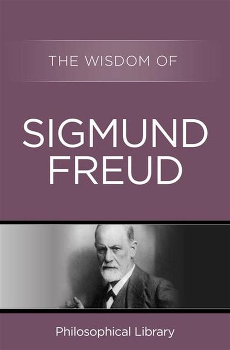 The Wisdom Of Sigmund Freud Wisdom Library Kindle Editon