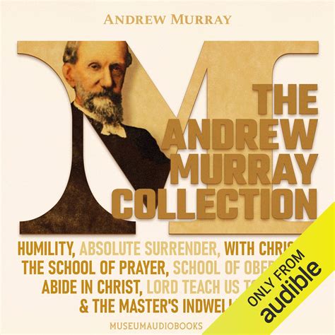 The Wisdom of Andrew Murray Vol I Humility with Christ in the School of Prayer Abide in Christ Kindle Editon