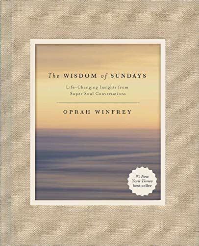 The Wisdom of Sundays Life-Changing Insights from Super Soul Conversations PDF
