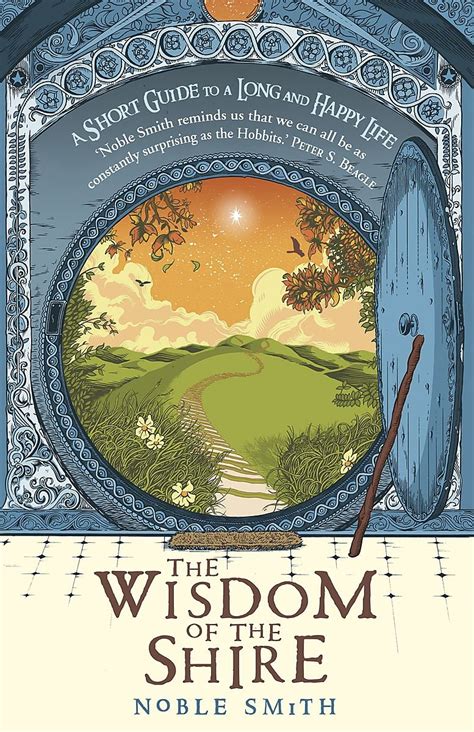 The Wisdom of the Shire A Short Guide to a Long and Happy Life Doc