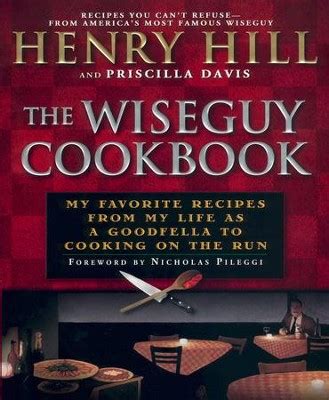 The Wise Guy Cookbook My Favorite Recipes From My Life as a Goodfella to Cooking on the Run PDF