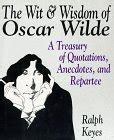 The Wit and Wisdom of Oscar Wilde: A Treasury of Quotes, Strategies, and Insights