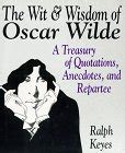 The Wit and Wisdom of Oscar Wilde A Treasury of Quotations Anecdotes and Repartee Doc