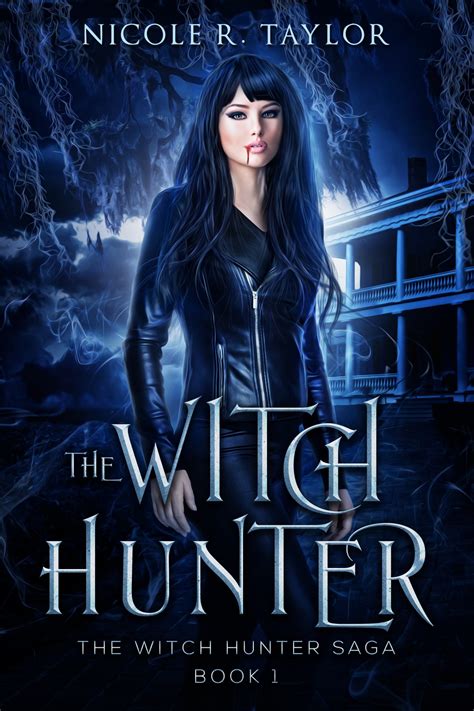 The Witch Hunter The Witch Hunter Saga Reader