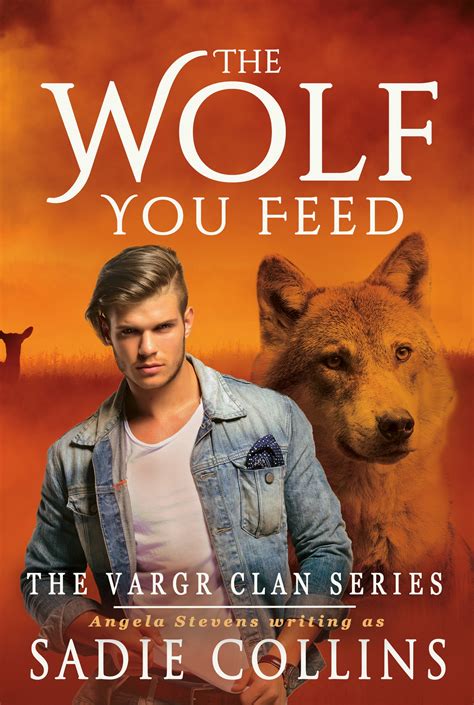 The Wolf You Feed Vargr Clan Trilogy Volume 1 Reader