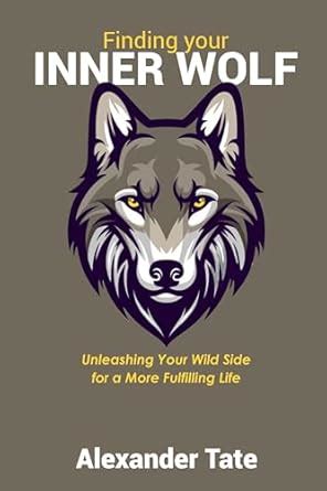 The Wolf of Stock Market: A Guide to Understanding and Unleashing the Inner Wolf Within