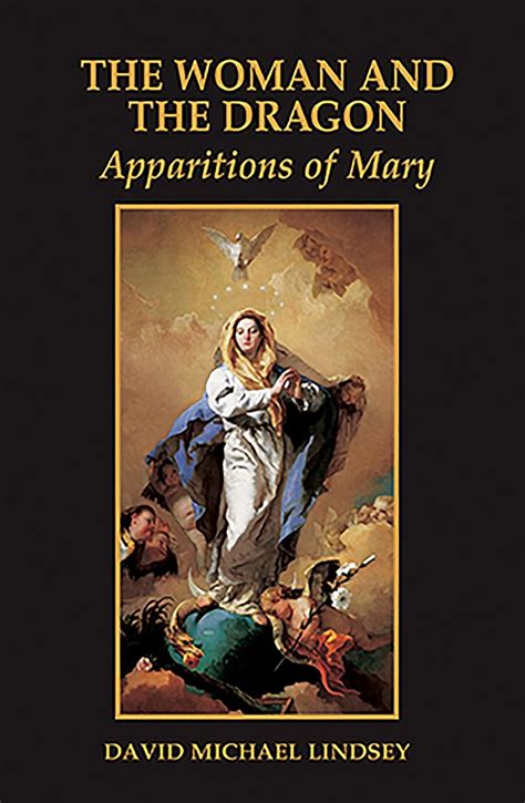 The Woman and the Dragon: Apparitions of Mary Kindle Editon