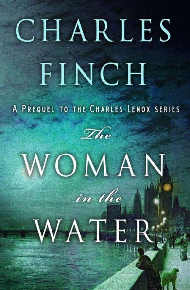 The Woman in the Water A Prequel to the Charles Lenox Series Charles Lenox Mysteries Kindle Editon