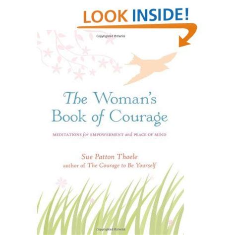 The Woman s Book of Courage Meditations for Listening Living and Loving Epub