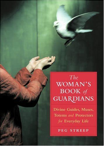 The Woman s Book of Guardians Divine Guides Muses Totems and Protectors for Everday Life Doc
