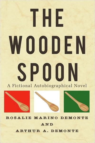 The Wooden Spoon A Fictional Autobiographical Novel Reader