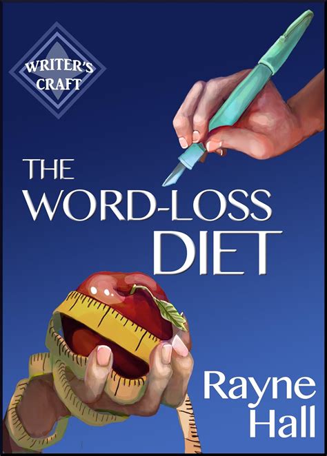 The Word-Loss Diet Professional Self-Editing Techniques for Authors Writer s Craft Book 4 Reader