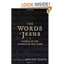 The Words of Jesus: A Gospel of the Sayings of Our Lord with Reflections by Phyllis Tickle Doc