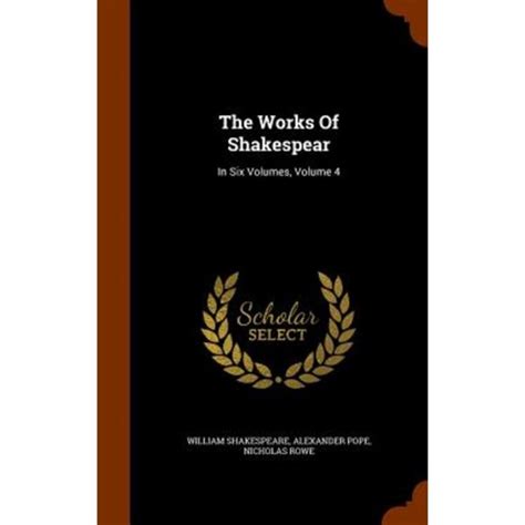 The Works Of Shakespear In Six Volumes Volume 4 Kindle Editon