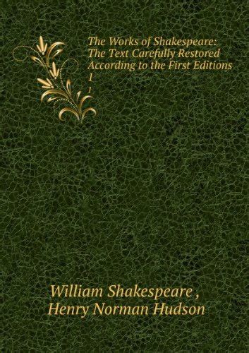 The Works Of Shakespeare The Text Carefully Restored According To The First Editions Henry V Pt 1 2 And 3 Epub