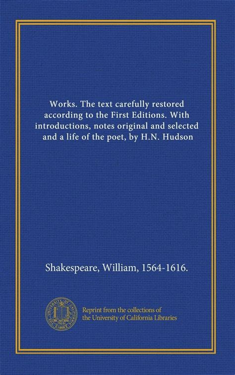 The Works Of Shakespeare The Text Carefully Restored According To The First Editions With Introductions Notes Original And Selected And A Life Of The Poet By Hn Hudson Volume 3 Epub