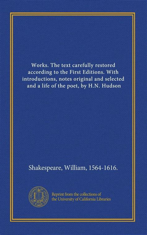 The Works Of Shakespeare The Text Carefully Restored According To The First Editions With Introductions Notes Original And Selected And A Life Of The Poet By Hn Hudson Volume 5 Kindle Editon