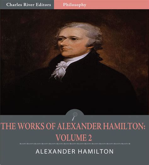 The Works of Alexander Hamilton Volume 2 Reader