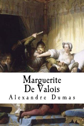 The Works of Alexandre Dumas Marguerite De Valois Kindle Editon