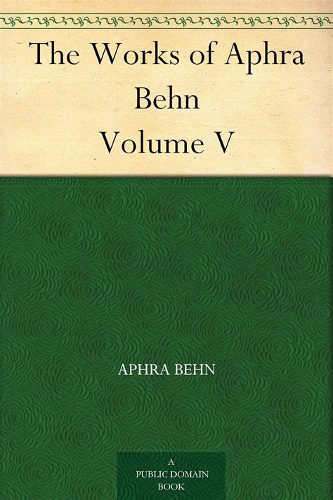 The Works of Aphra Behn Volume V PDF