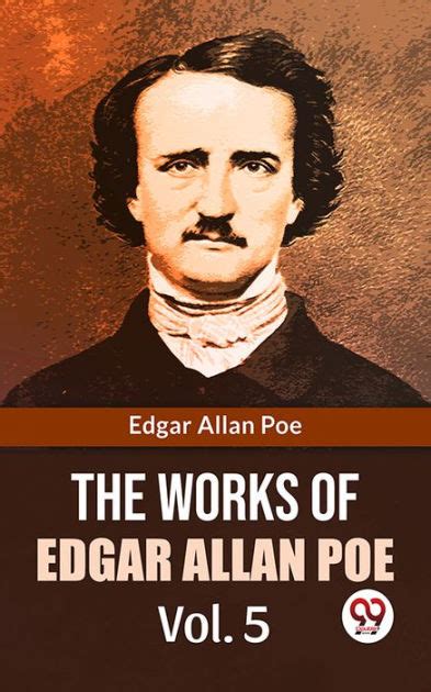 The Works of Edgar Allen Poe Vol 5 Classic Reprint Kindle Editon