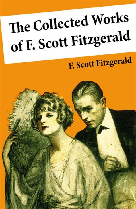 The Works of F Scott Fitzgerald 45 Novels and Short Stories PDF