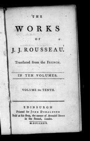 The Works of J J Rousseau Translated from the French in Ten Volumes of 10 Volume 4 Kindle Editon