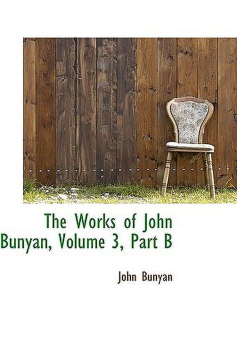 The Works of John Bunyan Volume 3 Part B Reader