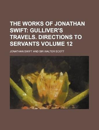 The Works of Jonathan Swift Gulliver s Travels Directions to Servants Epub