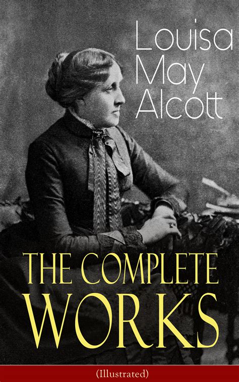 The Works of Louisa May Alcott Kindle Editon
