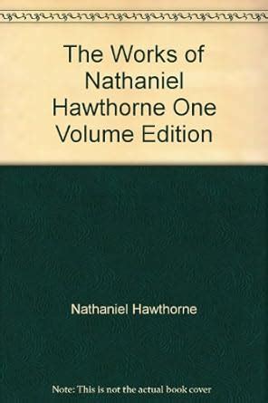 The Works of Nathaniel Hawthorne Volume 1 PDF