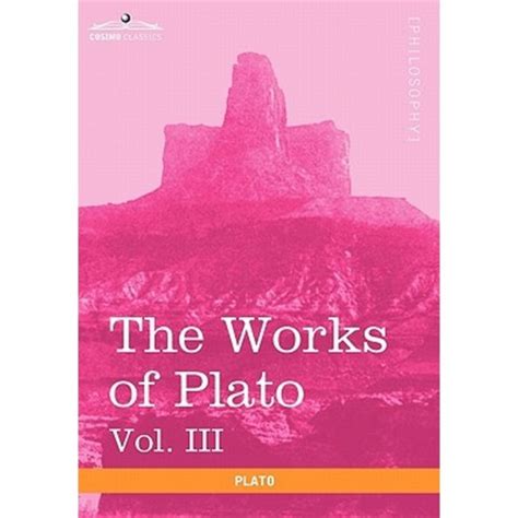 The Works of Plato Vol III in 4 Volumes The Trial and Death of Socrates PDF