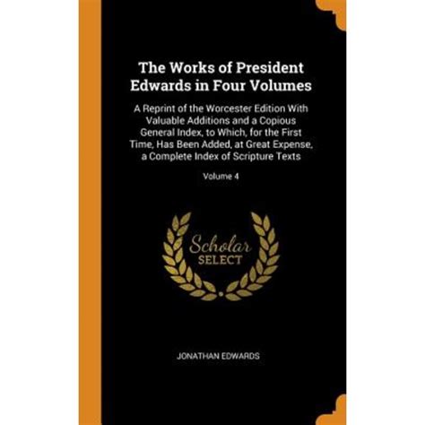 The Works of President Edwards Vol 3 of 4 In Four Volumes Classic Reprint Reader