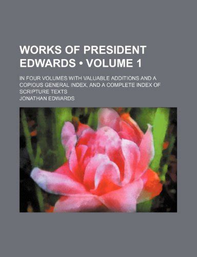 The Works of President Edwards in ten volumes Volume II Kindle Editon