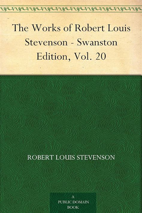 The Works of Robert Louis Stevenson Swanston Edition Vol 20 of 25 Epub