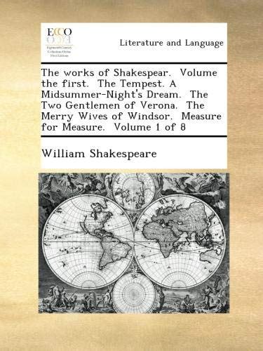 The Works of Shakespear The Tempest a Midsummer-Night s Dream the Two Gentlemen of Verona the Merry Wives of Windsor PDF