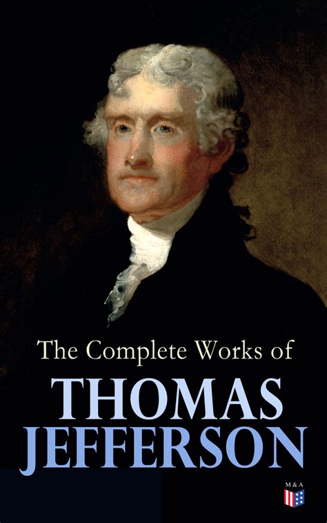 The Works of Thomas Jefferson Kindle Editon