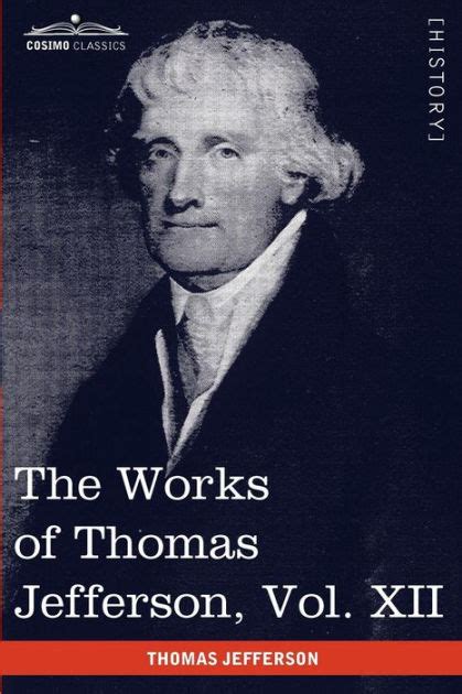 The Works of Thomas Jefferson Vol XII in 12 Volumes Correspondence and Papers 1816-1826 PDF